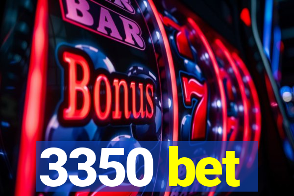 3350 bet